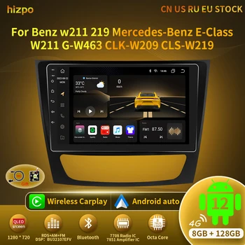 Автомобильный плеер Hizpo SuperDeals Для Mercedes Benz E-Class W211 E200 E220 E300 E350 E240 E270 E280 W463 W209 W219 2 Din Android 12